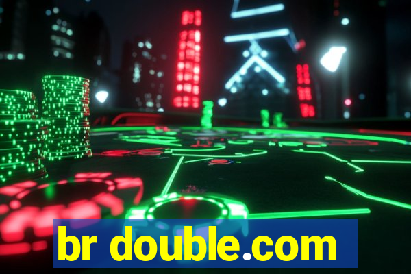 br double.com